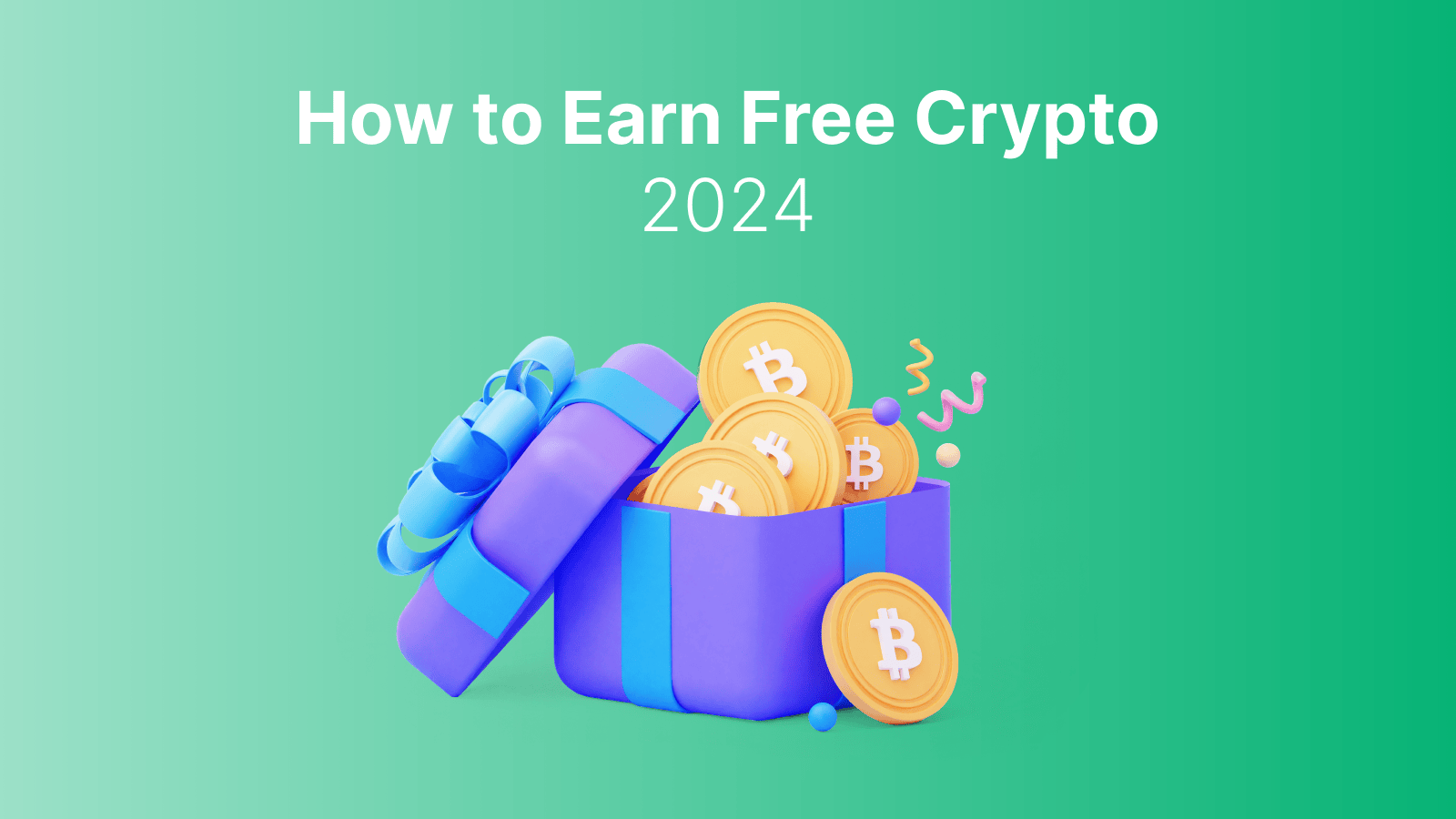 How to Earn Free Bitcoin: 22 Easy Ways To Get It Now