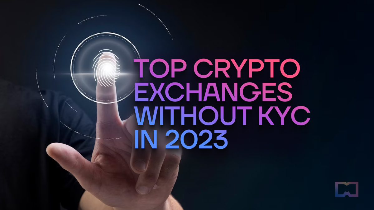 Top Crypto Exchanges With No KYC