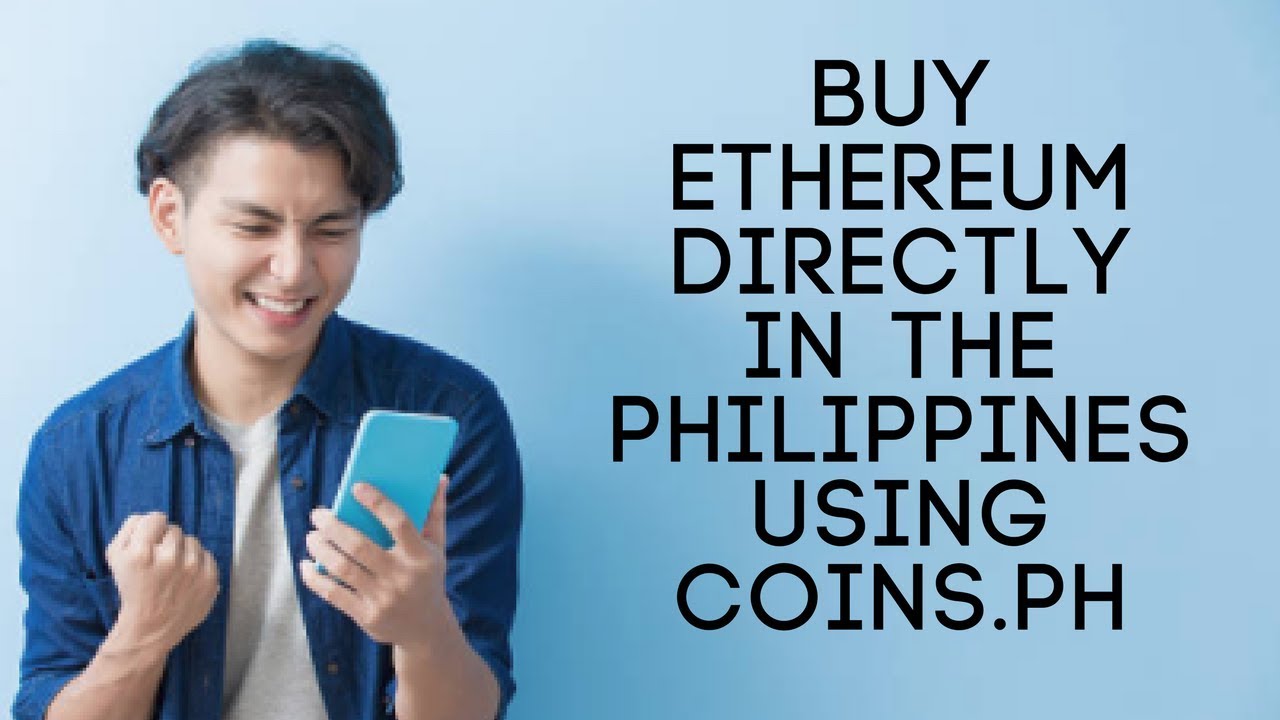 Best Ways to Buy Ethereum in the Philippines | ETH to PHP Guide, Tips 