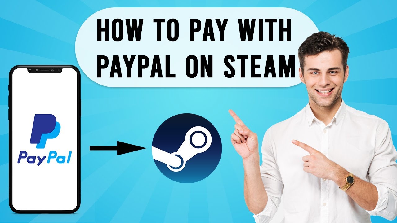 You Can Use PayPal on Steam to Pay for Games — Here's How