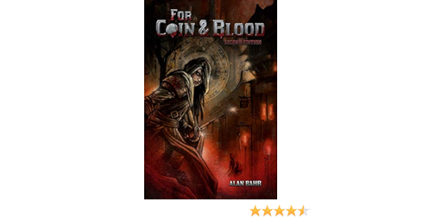 For Coin & Blood | Tabletop Roleplaying Open | Page 2 | RPGnet Forums