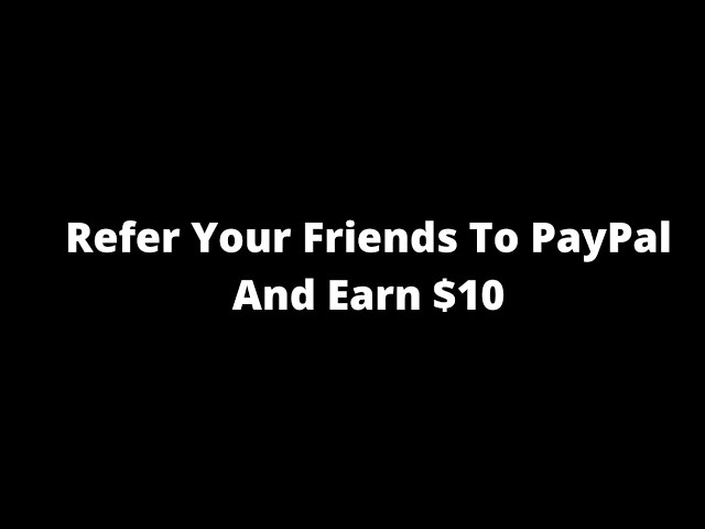 PayPal Referral: $10 For Both People - The Money Ninja