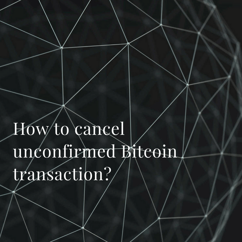 Can a Bitcoin Transaction Be Reversed or Canceled?