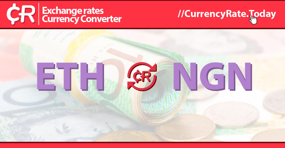 Convert Ethereum to Nigerian Naira (ETH to NGN) - MeteorConverter