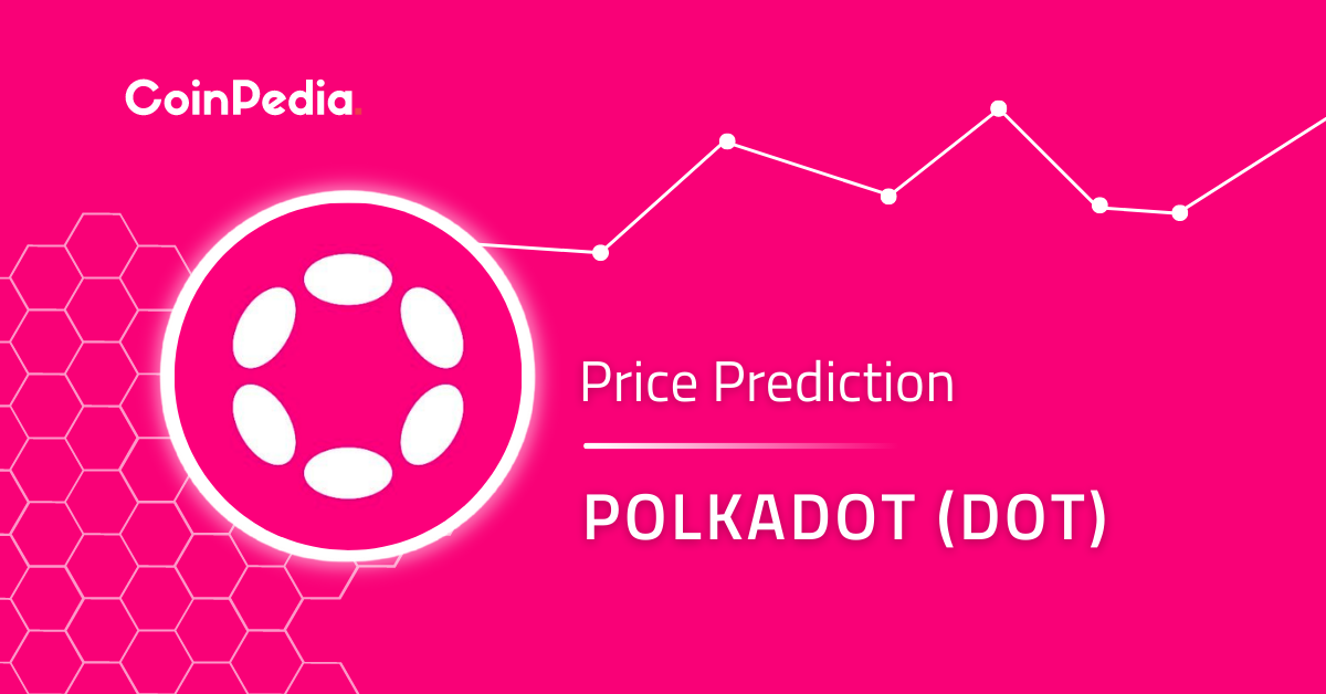 Polkadot (DOT) Price Prediction , , – - CoinWire