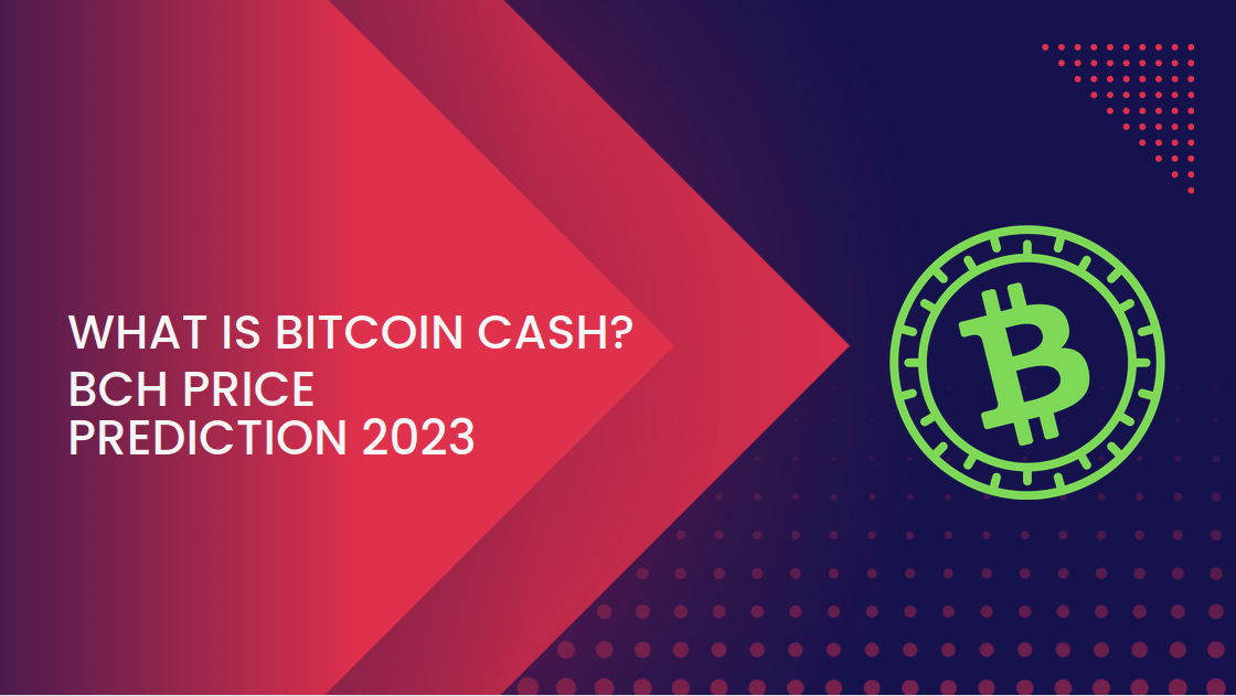 Bitcoin Cash (BCH) Price Prediction Will BCH reach $ Soon?