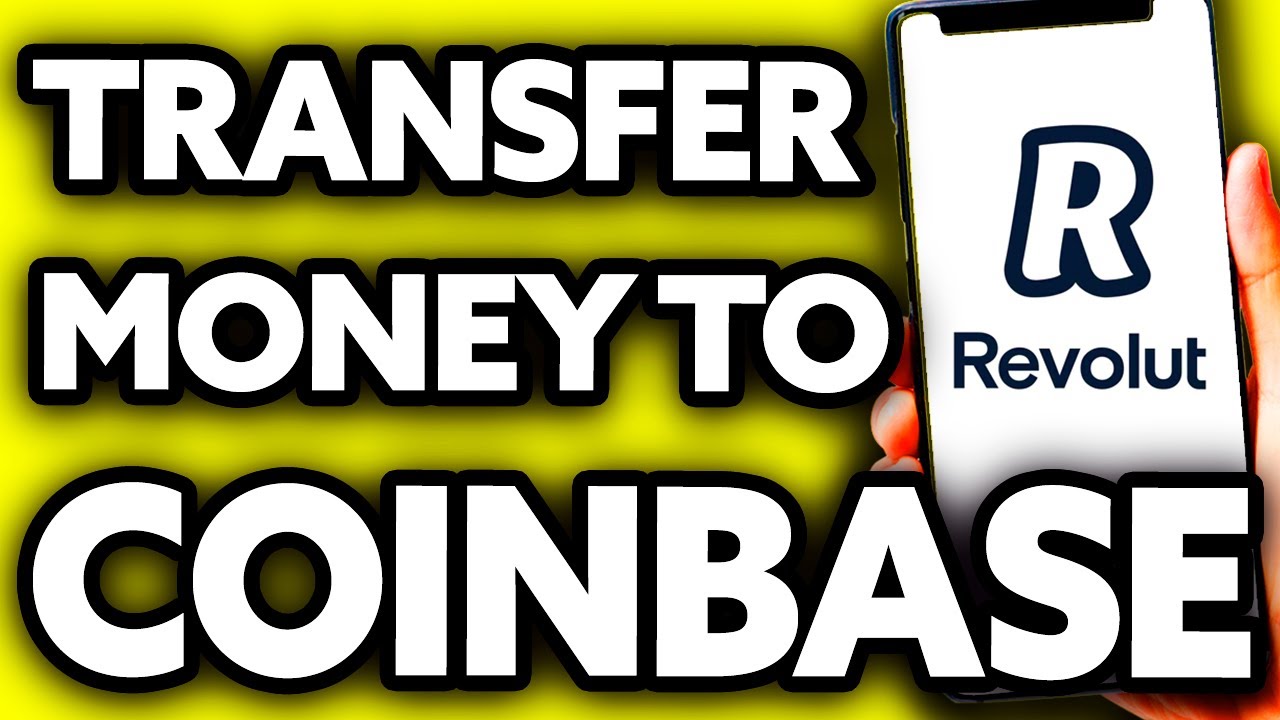 Transfer from Revolut to Coinbase - Revolut Community