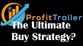 Buy and Sell Strategies | ProfitTrailer Wiki