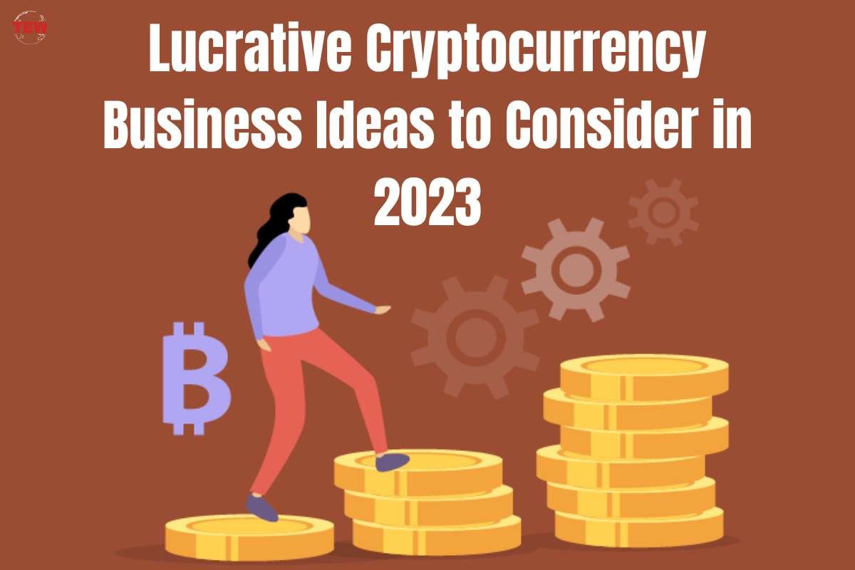 Top 10+ Profitable Cryptocurrency Business Ideas For 