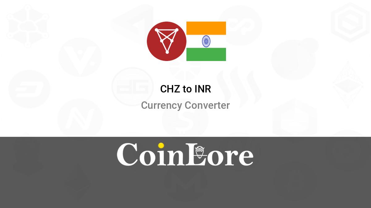 Convert 1 CHZ to INR - Chiliz price in INR | CoinCodex