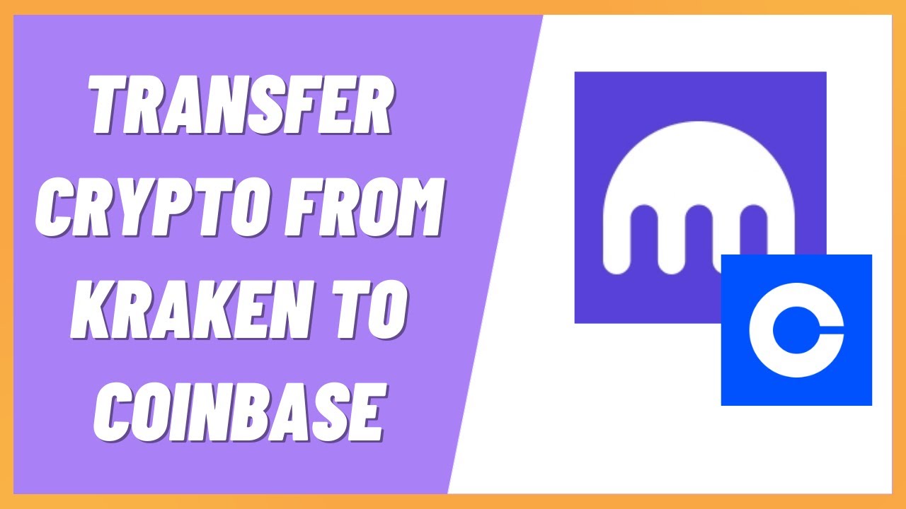 Step-By-Step Guide: How To Transfer From Coinbase To Kraken - bitcoinlove.fun