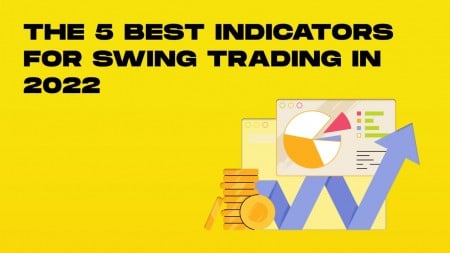 Best Indicators For Swing Trading In 