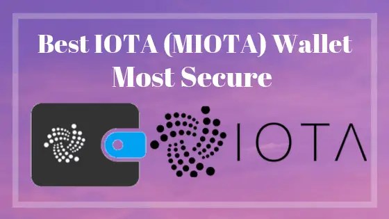 Best IOTA Wallet | Beginner’s Guide to MIOTA Wallets