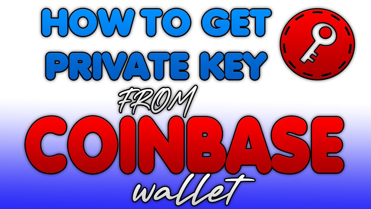 How Do I Get My Coinbase Private Key? | MoneroV