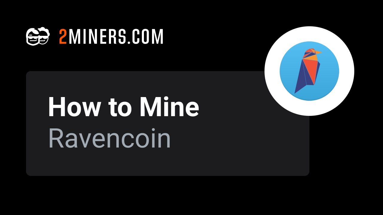 Solo Ravencoin RVN Mining Pool - 2Miners