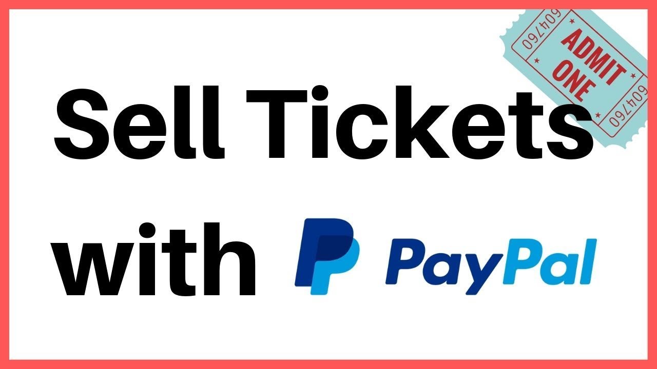 The Art of Selling Tickets Online Using PayPal » Yapsody Blog