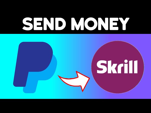 Sending Money From PayPal To Skrill? Beware The Fees