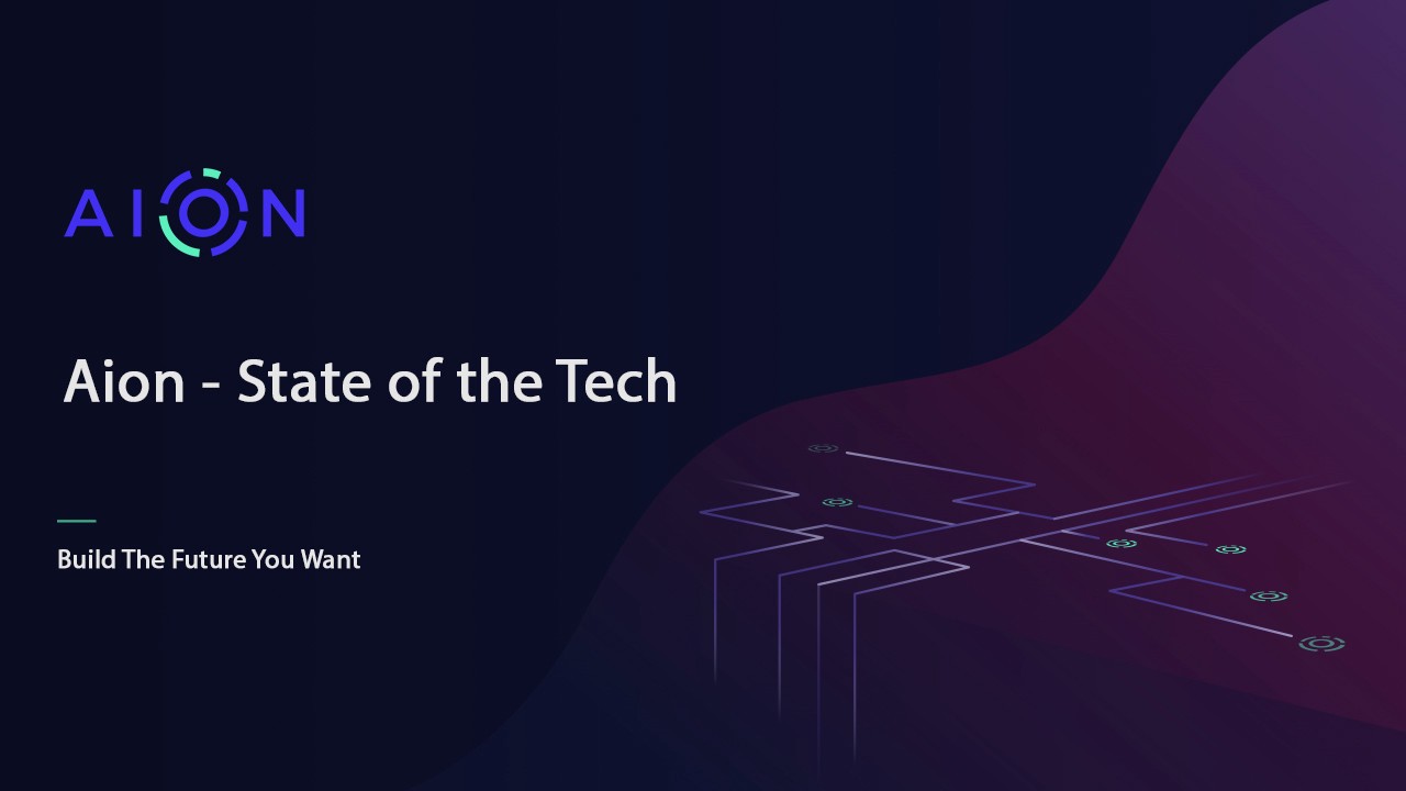 [ARCHIVE] Aion — State of the Tech - Aion