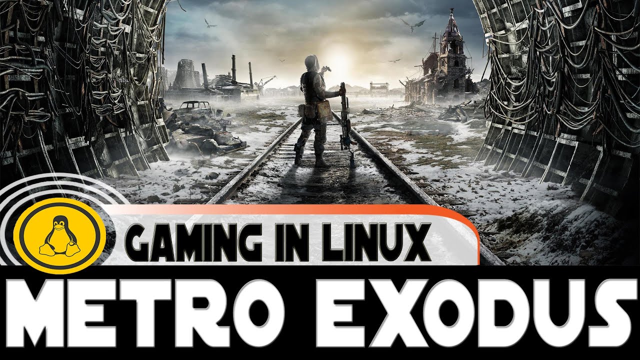 Linux Version? :: Metro Exodus 総合掲示板