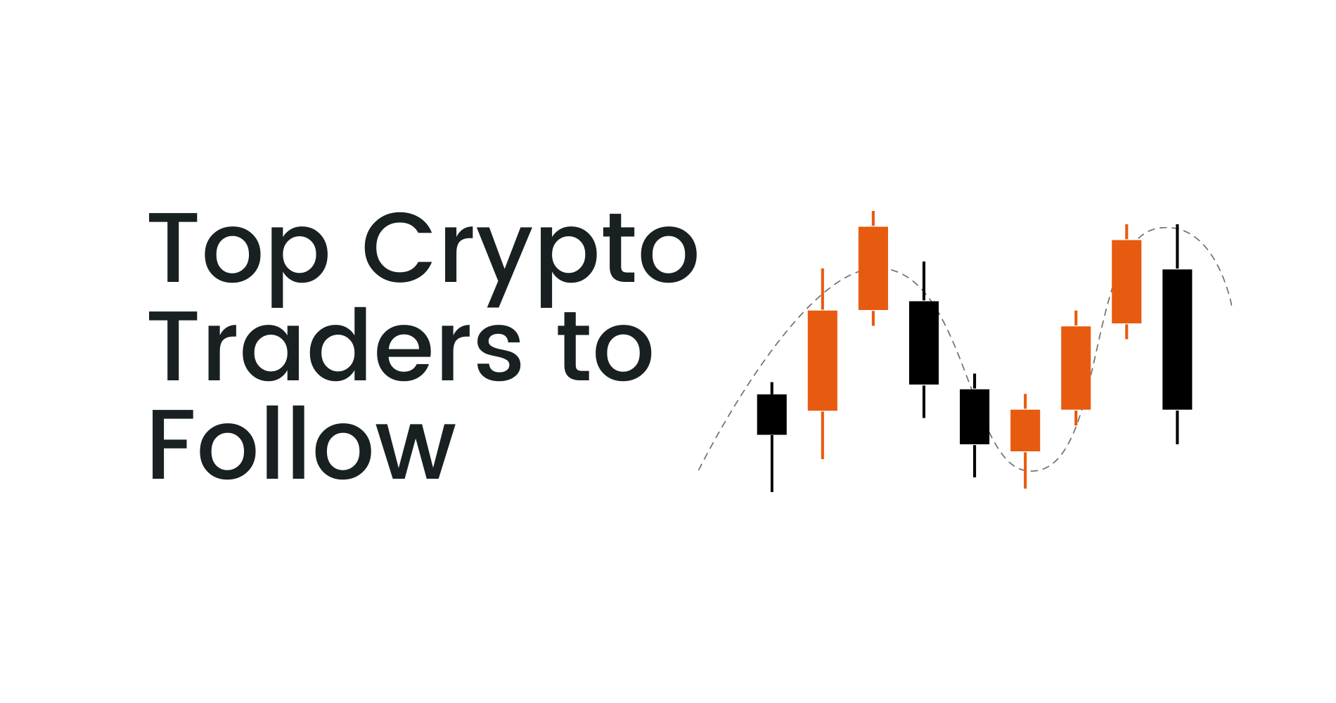 10 Crypto Traders You Must Follow | List