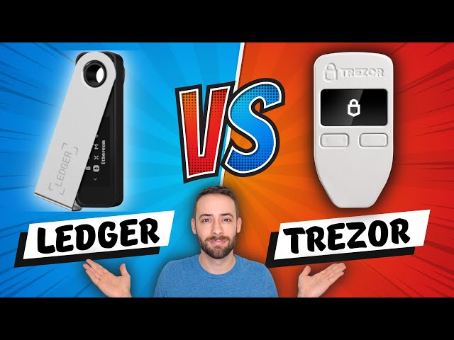 Ledger vs Trezor Hardware Wallets - The Comparison 
