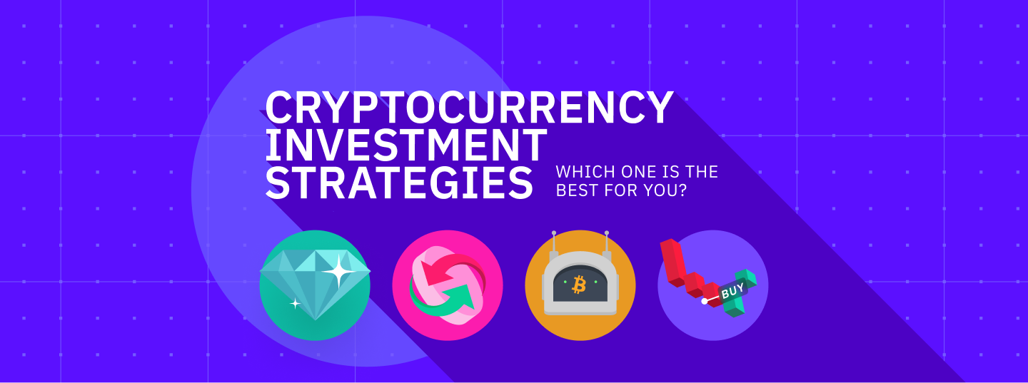 Crypto Investing Strategies: The Complete Guide