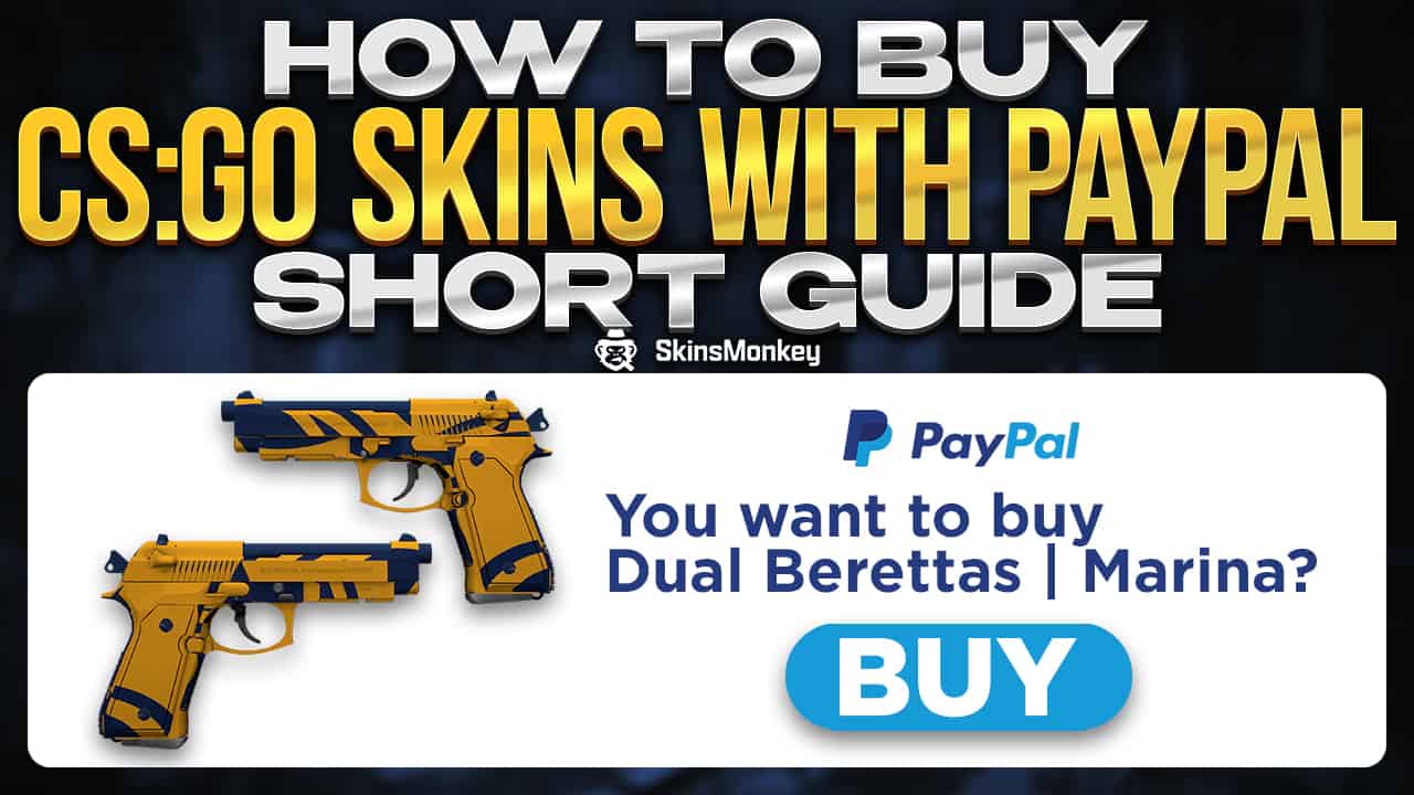 Cash Out Your CS:GO Skins with PayPal