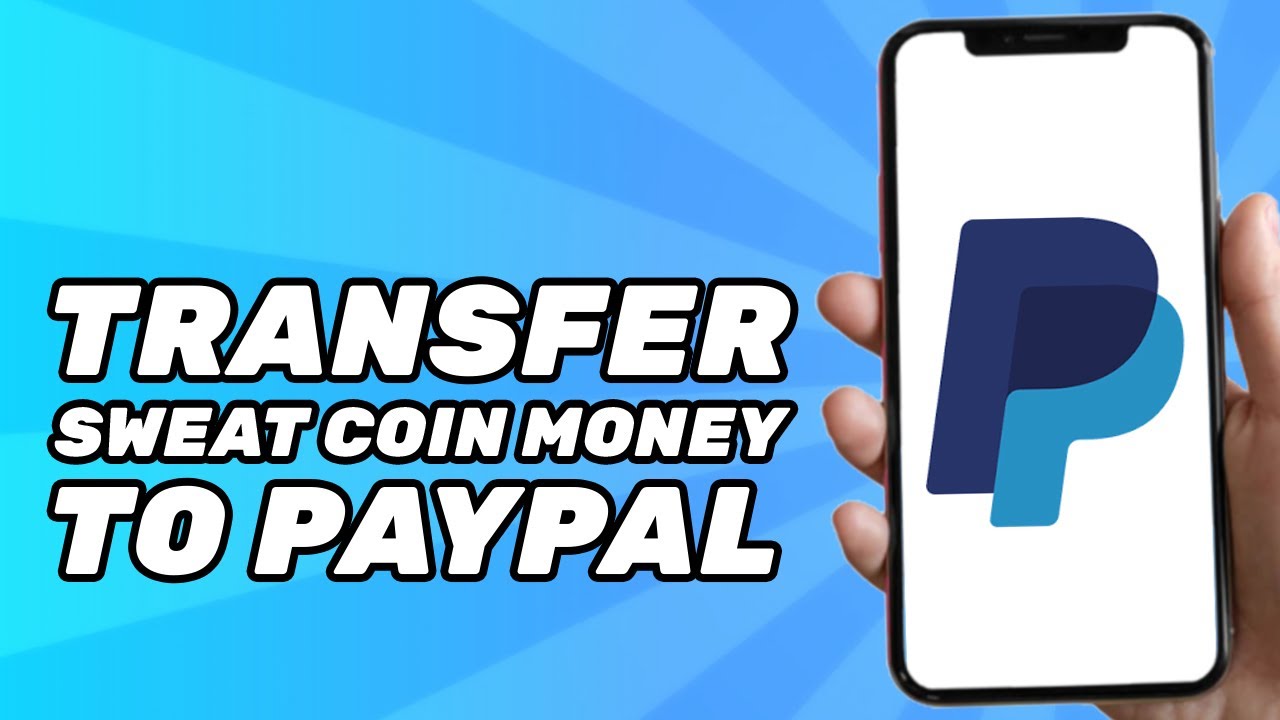 How To Transfer Sweatcoin Money to PayPal & Cash App