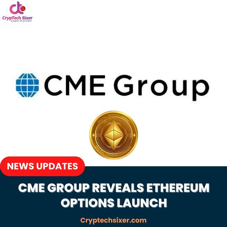 CME Group to Launch Options on Ethereum Futures Ahead of the Merge | FXEmpire