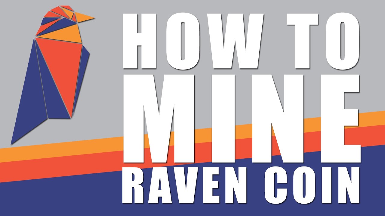 The Quick Guide to Mining Ravencoin