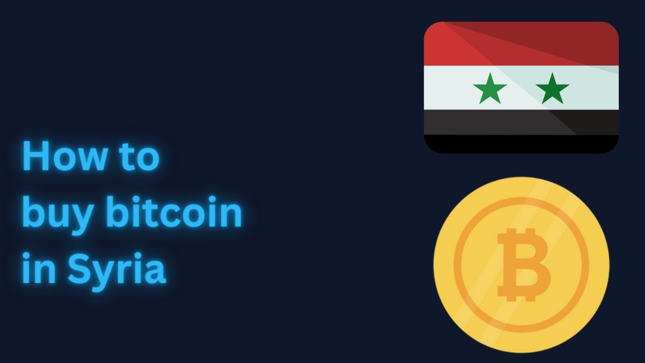 How to buy bitcoin in Syria in 3 easy steps