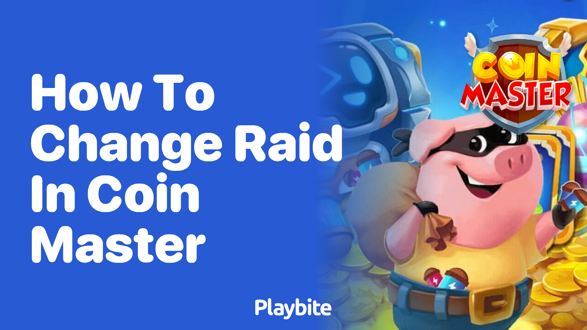 How to Change Your Raid in Coin Master - Playbite