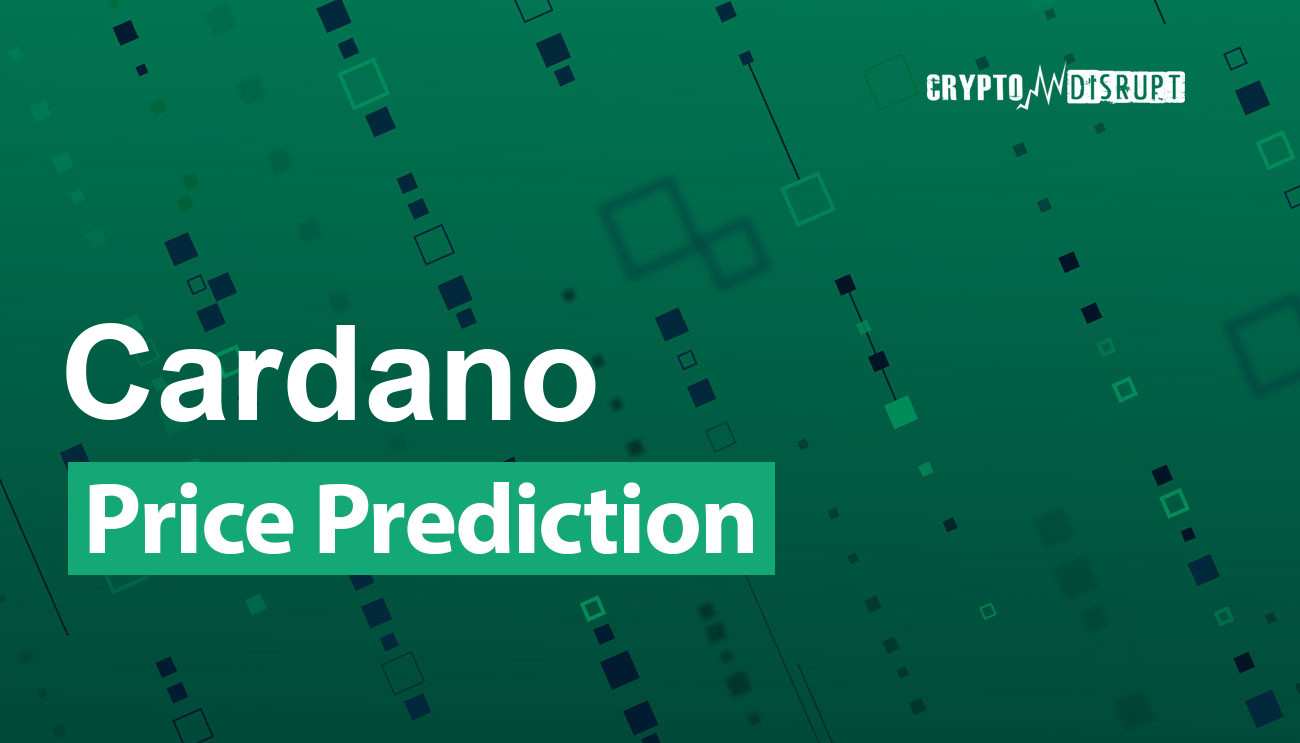 Cardano Price Prediction & Forecast for , , | bitcoinlove.fun