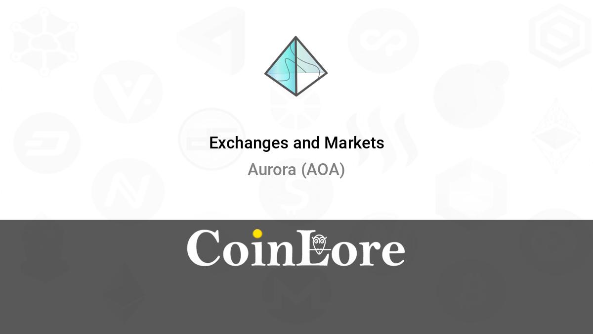 Aurora Price Today - AOA Coin Price Chart & Crypto Market Cap