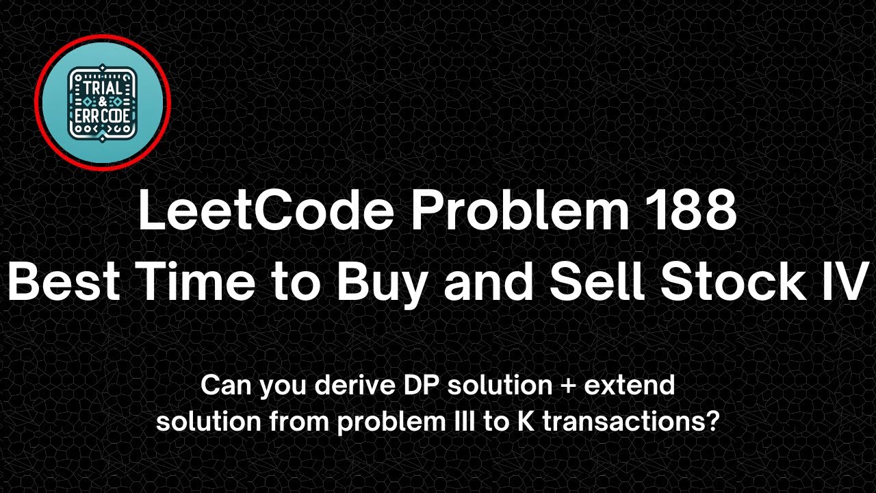 LeetCode - Best Time to Buy and Sell Stock IV-腾讯云开发者社区-腾讯云