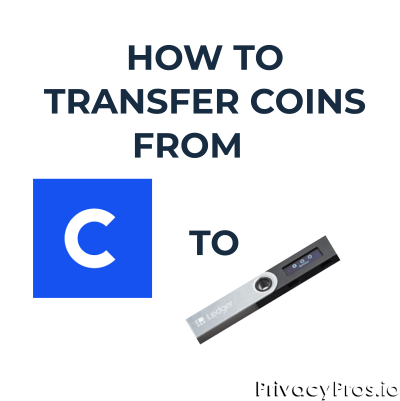 How to Transfer Coins from Coinbase to Ledger Nano in ?