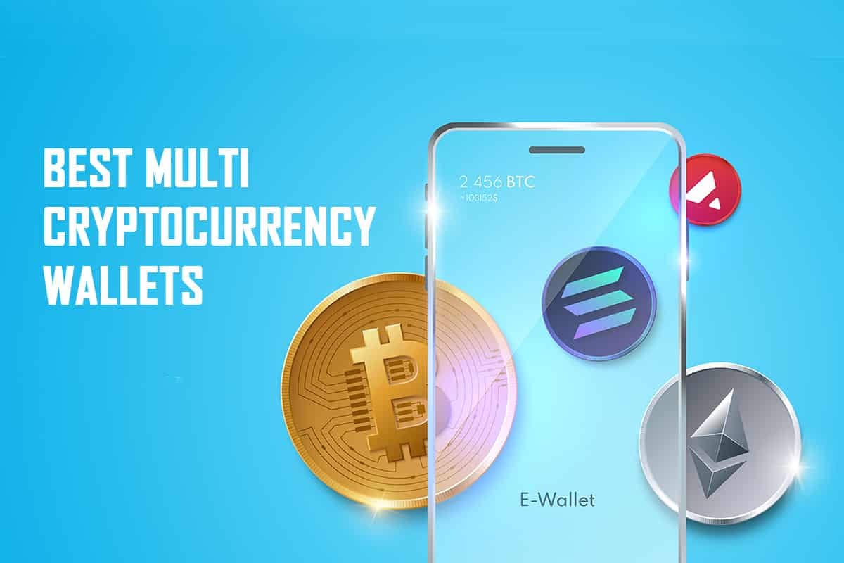 16 Best Multi Cryptocurrency Wallets for 