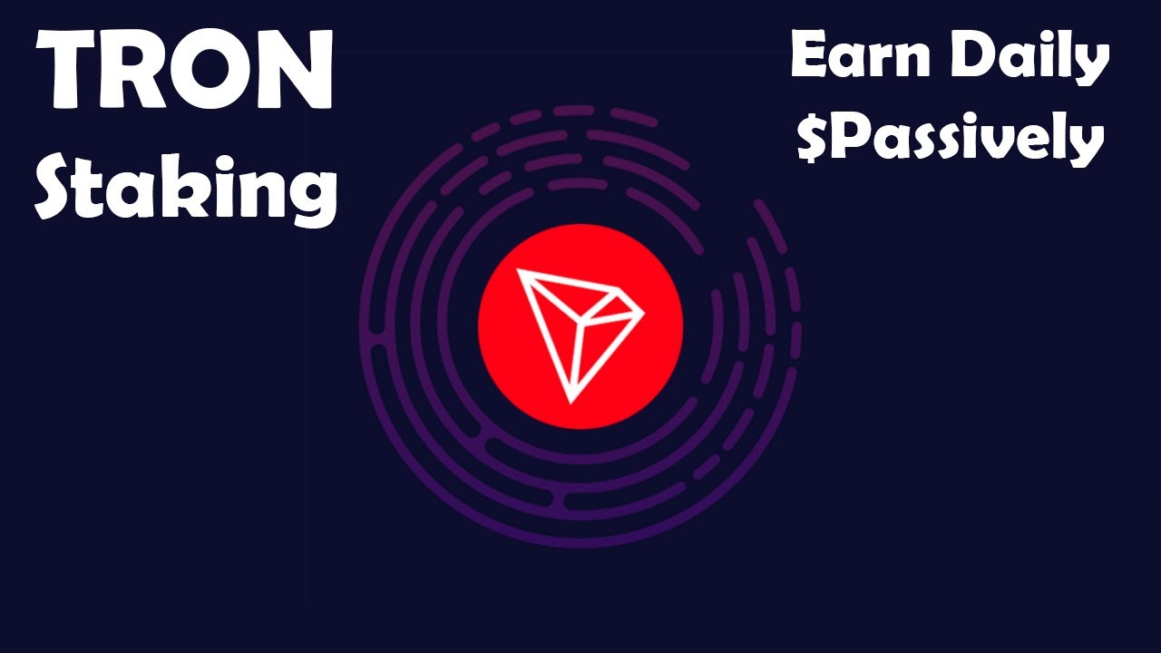 Where To Stake Tron In - 4 Best Tron Reward Platforms