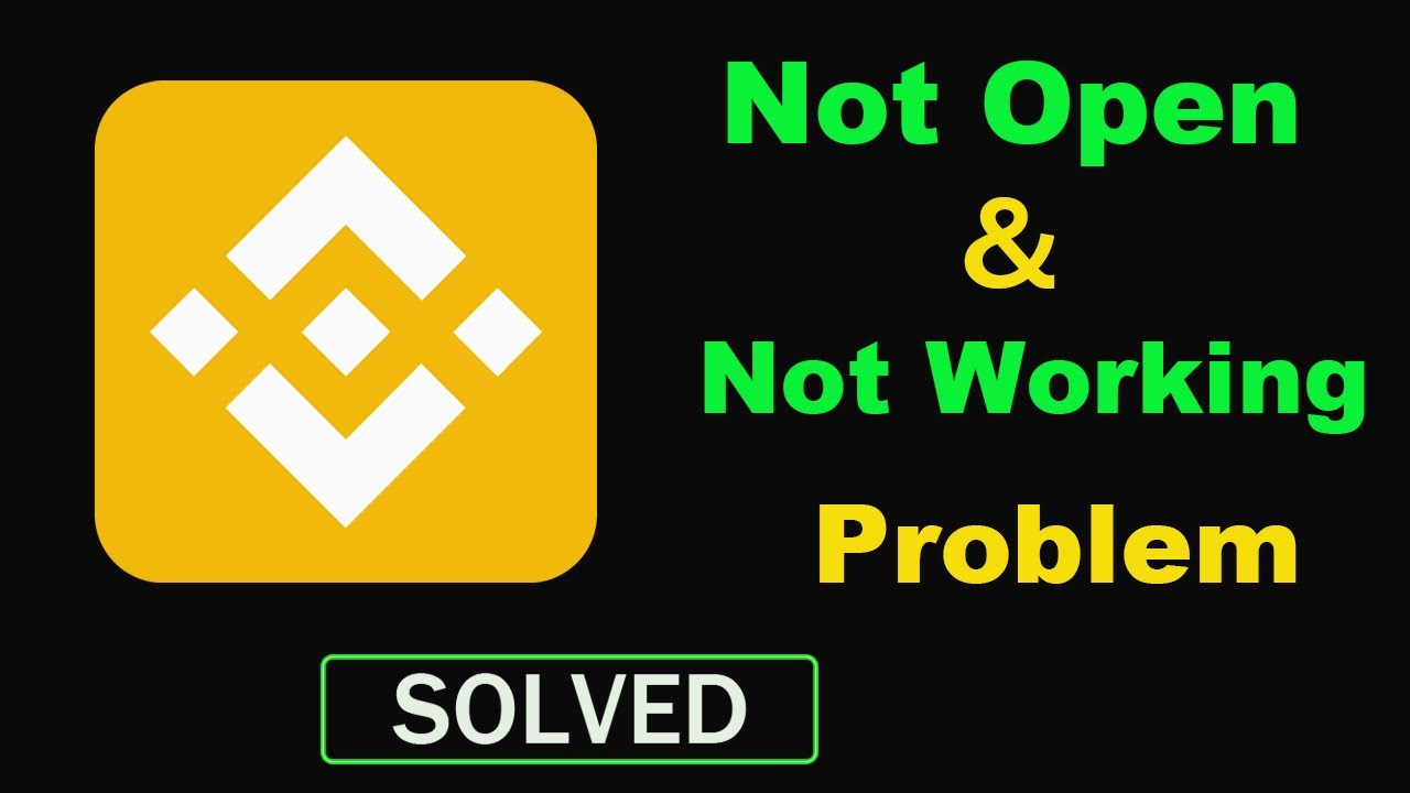 Binance app not working? crashes or has problems? | Solutions