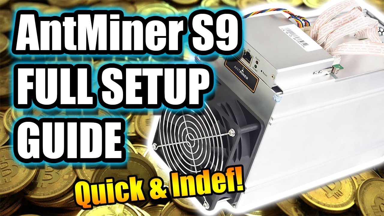 How to Set Up Antminer S9 for Mining in - Gearrice