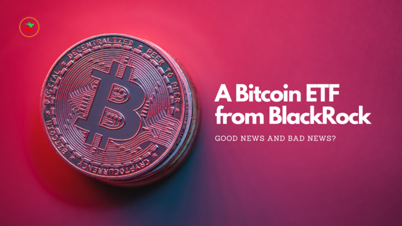 Is BlackRock’s Bitcoin ETF Just the Beginning?