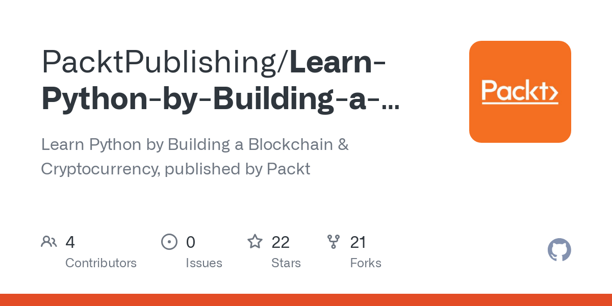 GitHub - PacktPublishing/Hands-On-Blockchain-for-Python-Developers