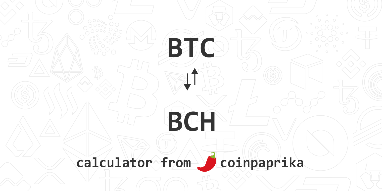 1 BTC to BCH - Bitcoin to Bitcoin Cash Converter - bitcoinlove.fun