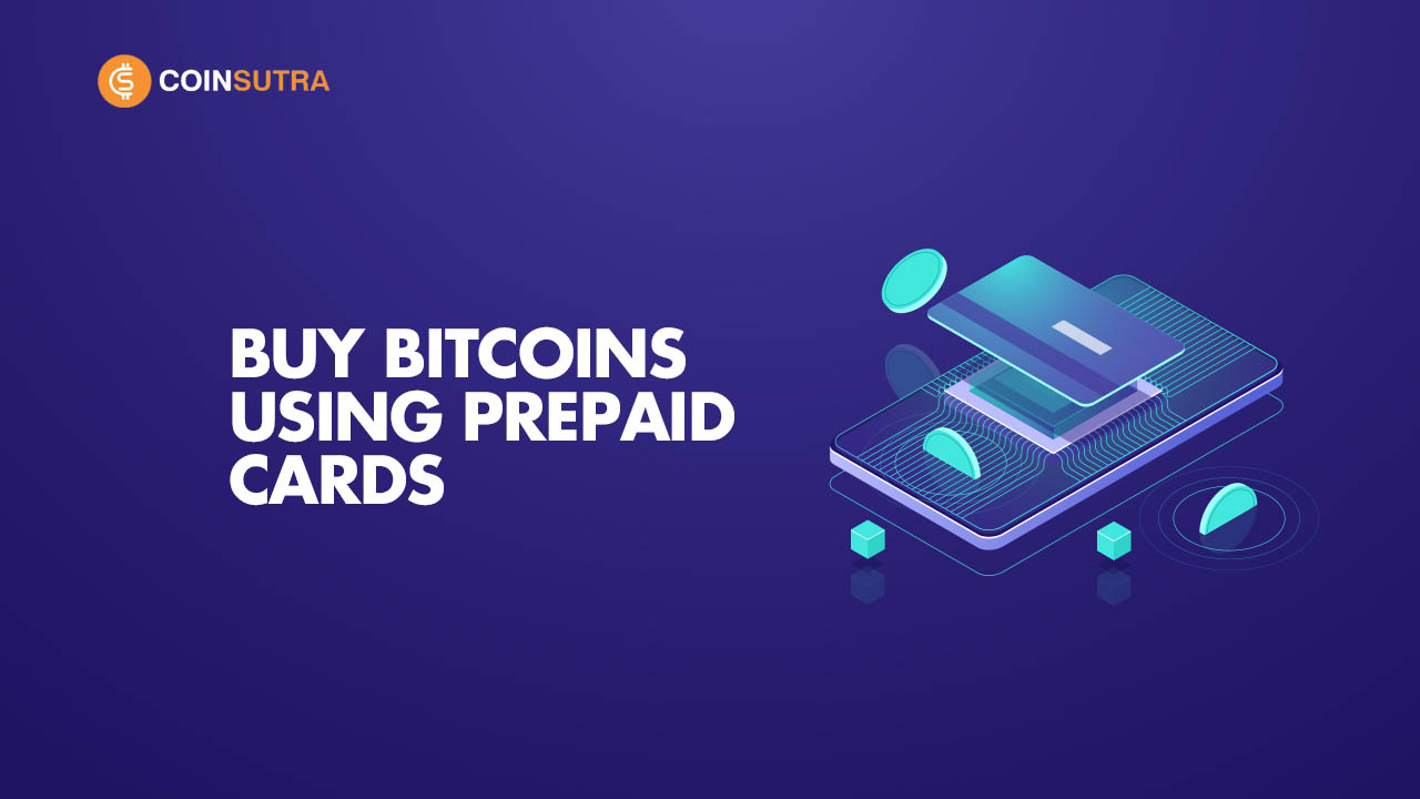 How To Buy Bitcoin With Prepaid Card | Beginner’s Guide