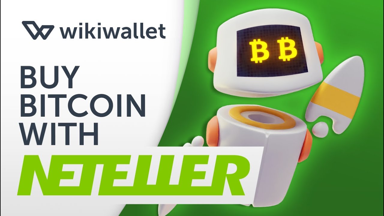 How To Buy Bitcoin With Neteller | Hedgewithcrypto