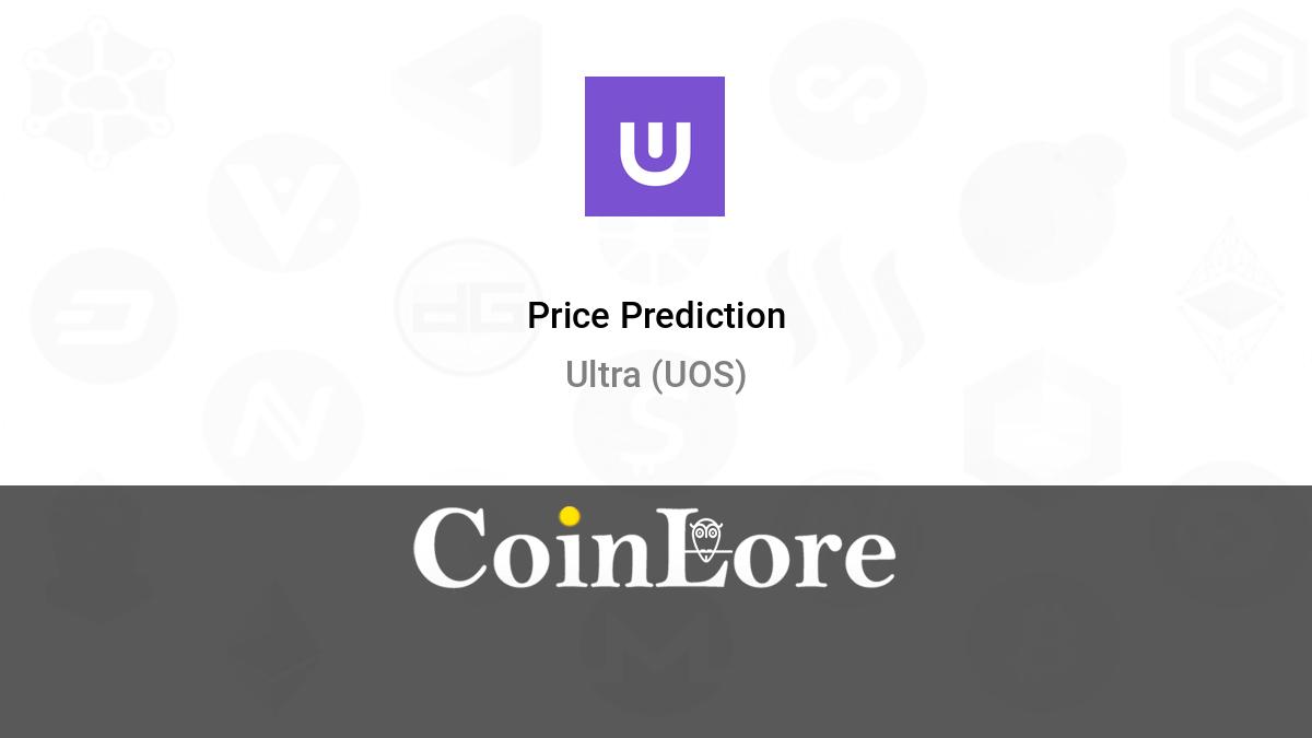 Ultra Price Prediction , , - Is UOS a good investment?