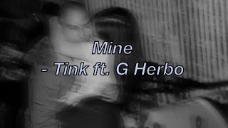 Mine - Tink featuring G Herbo lyrics - Versuri Lyrics