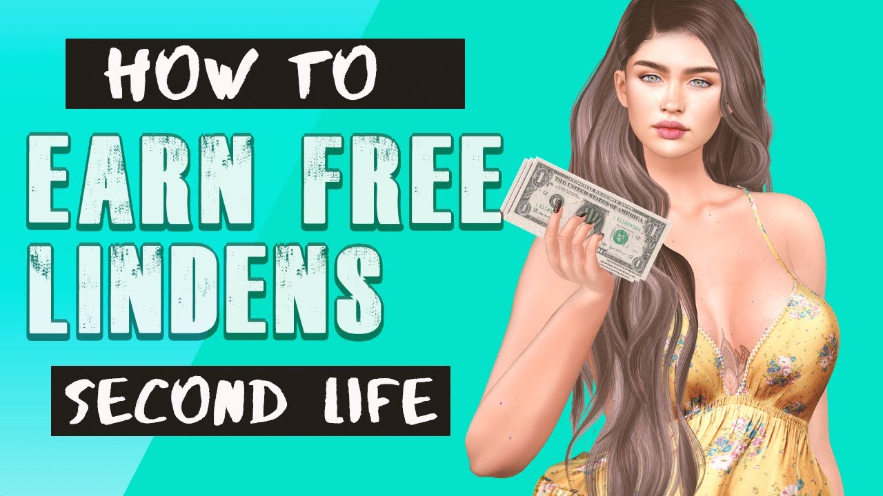 Is there a way to earn lindens easier? - Linden Dollars (L$) - Second Life Community