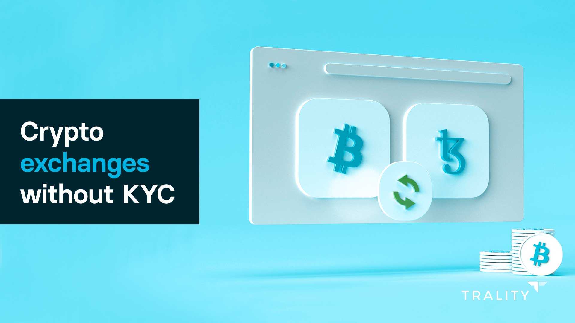 Updated List of Non KYC Crypto Exchanges (March )