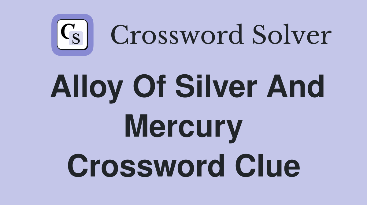 l▷ ALLOY OF GOLD AND SILVER - 8 letters - Crossword Clue Answer